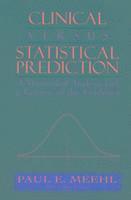 Paul E. Meehl - Clinical Versus Statistical Prediction, Häftad