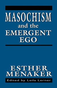 bokomslag Masochism and the Emergent Ego