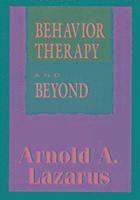 Arnold A. Lazarus - Behavior Therapy & Beyond (Master Work Series), Häftad
