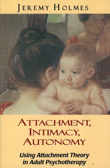 bokomslag Attachment, Intimacy, Autonomy