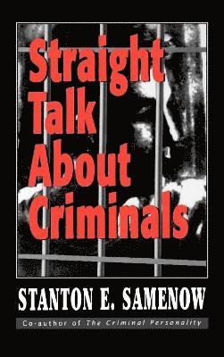 Straight Talk about Criminals 1