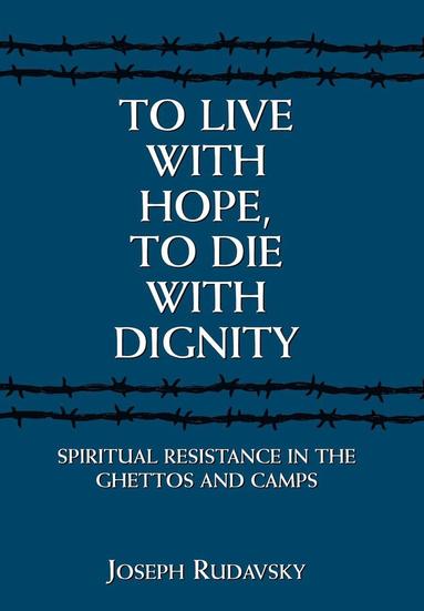bokomslag To Live with Hope, to Die with Dignity