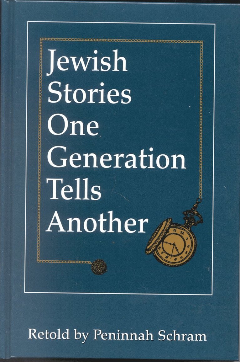 Peninnah Schram - Jewish Stories One Generation Tells Another, Häftad