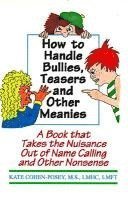 Kate Cohen-Posey, M. S. Lmhc Lmft Kate Cohen Posey - How to Handle Bullies, Teasers and Other Meanies, Häftad