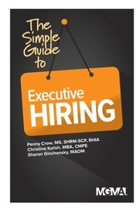 bokomslag The Simple Guide to Executive Hiring