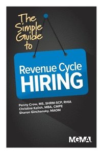 bokomslag The Simple Guide to Revenue Cycle Hiring