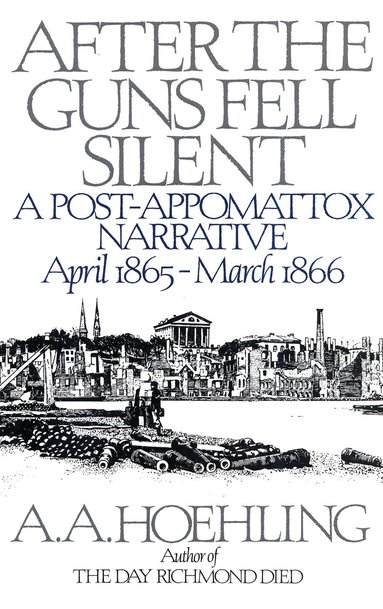 A. A. Hoehling - After the Guns Fell Silent, Häftad