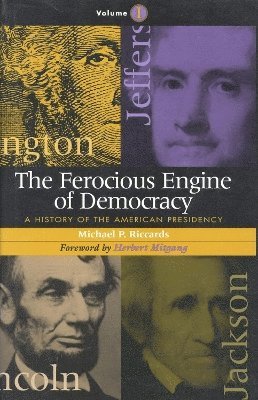 Michael P. Riccards, Michael P Riccards - Ferocious Engine of Democracy, Inbunden