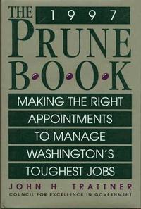 bokomslag The Prune Book: Making the Right Appointments to Manage Washington's Toughest Jobs