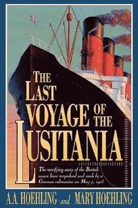 bokomslag The Last Voyage of the Lusitania