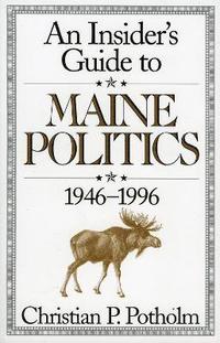 bokomslag An Insider's Guide to Maine Politics