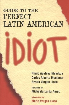 Guide to the Perfect Latin American Idiot 1