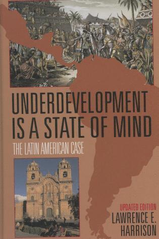 Lawrence E. Harrison - Underdevelopment Is a State of Mind, Inbunden