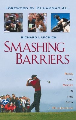 Richard Lapchick - Smashing Barriers, Häftad