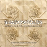 bokomslag Shadowfolds: Surprisingly Easy-to Make Geometric Designs In Fabric