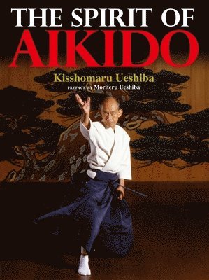 bokomslag The Spirit of Aikido