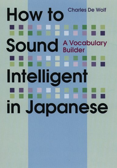 bokomslag How to Sound Intelligent in Japanese
