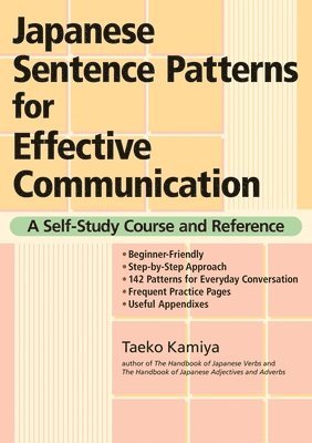 Taeko Kamiya - Japanese Sentence Patterns for Effective Communication: A Self-Study Course and Reference, Häftad