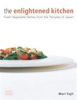 bokomslag The Enlightened Kitchen: Fresh Vegetable Dishes from the Temples of Japan
