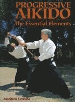 bokomslag Progressive Aikido: The Essential Elements