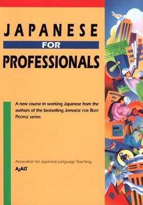 Ajalt - JAPANESE FOR PROFESSIONALS, Häftad