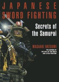 bokomslag Japanese Sword Fighting: Secrets of the Samurai