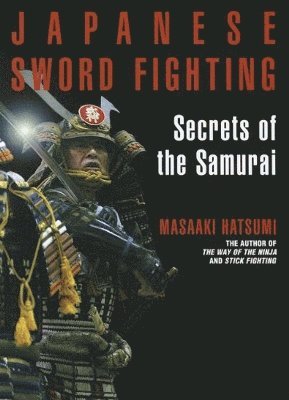 bokomslag Japanese Sword Fighting: Secrets of the Samurai