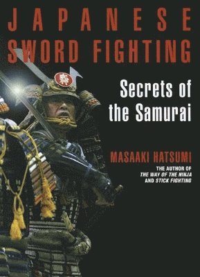 Japanese Sword Fighting: Secrets of the Samurai 1