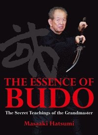 bokomslag The Essence of Budo