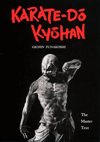 Gichin Funakoshi - Karate-Do Kyohan: The Master Text, Inbunden