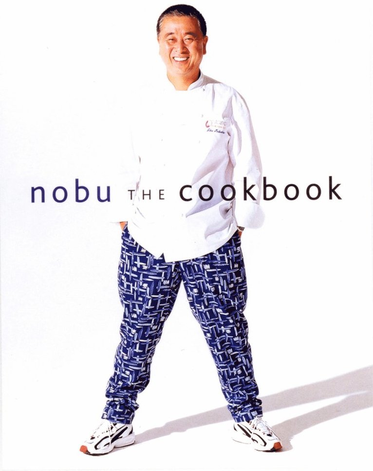 Nobuyuki Matsuhisa - Nobu: The Cookbook, Inbunden