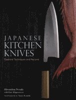 bokomslag Japanese Kitchen Knives: Essential Techniques and Recipes