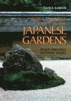 bokomslag Secret Teachings In Art Of Japanese Gardens: Design Principles, Aesthetic Values