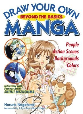 Draw Your Own Manga: Beyond Basics 1