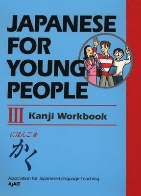 bokomslag Japanese for Young People III: Kanji Workbook