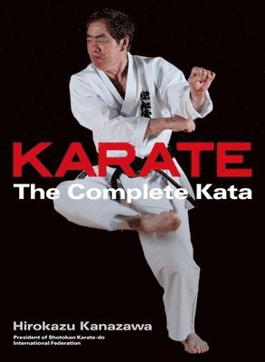 Hirokazu Kanazawa - Karate: The Complete Kata, Inbunden. Tillgänglighet: Lägg i varukorg