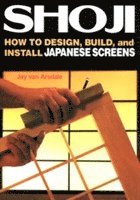 bokomslag Shoji: How to Design, Build, and Install Japanese Screens