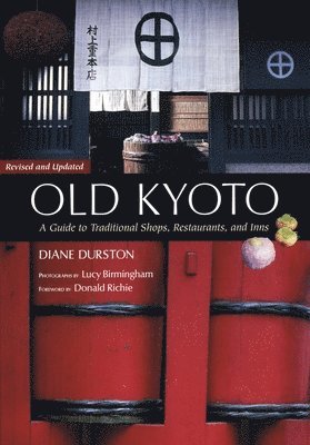 bokomslag Old Kyoto: A Guide To Traditional Shops, Restaurants, And Inns