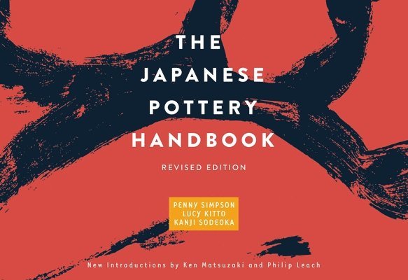 Penny Simpson, Kanji Sodeoka, Lucy Kitto - Japanese Pottery Handbook, Häftad