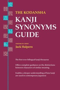 bokomslag The Kodansha Kanji Synonyms Guide