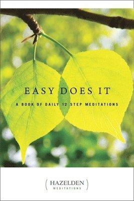 ANONYMOUS - Easy Does it:A Book of Daily 12 Step Meditations, Häftad
