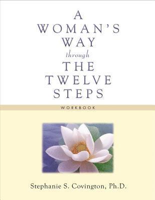 Woman's Way Through The Twelve Steps Workbook 1