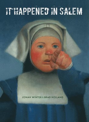 Jonah Winter - It Happened in Salem, Inbunden