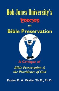 bokomslag Bob Jones University's Errors on Bible Preservation