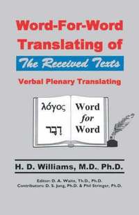bokomslag Word-For-Word Translating of The Received Texts, Verbal Plenary Translating