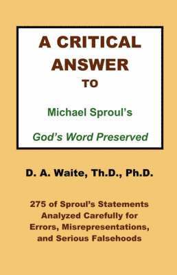 A Critical Answer to Michael Sproul's God's Word Preserved 1