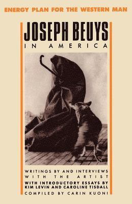 Joseph Beuys - Joseph Beuys in America: Energy Plan for the Western Man, Häftad