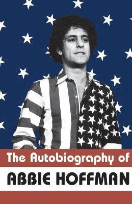 bokomslag The Autobiography of Abbie Hoffman