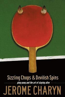 Jerome Charyn - Sizzling Chops and Devilish Spins, Häftad