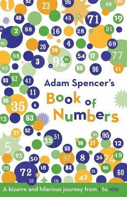 bokomslag Adam Spencer's Book of Numbers: A Bizarre and Hilarious Journey from 1 to 100